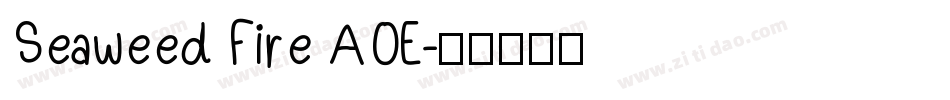 Seaweed Fire AOE字体转换